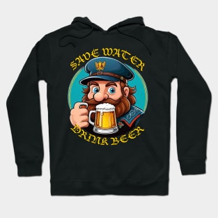 Save Water Drink Beer Hoodie